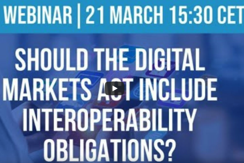 CERRE 21.03.2022: Interoperabiltiy in Digital Markets