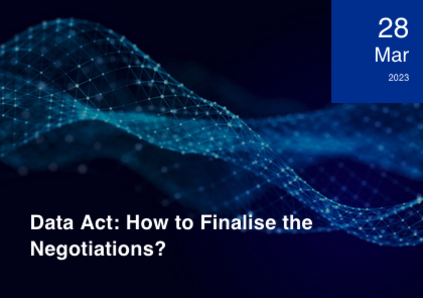 CERRE 28.03.2023: Data Act: How to finalise the Negotiations?